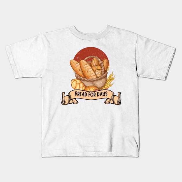 Bread for days Kids T-Shirt by NICHE&NICHE